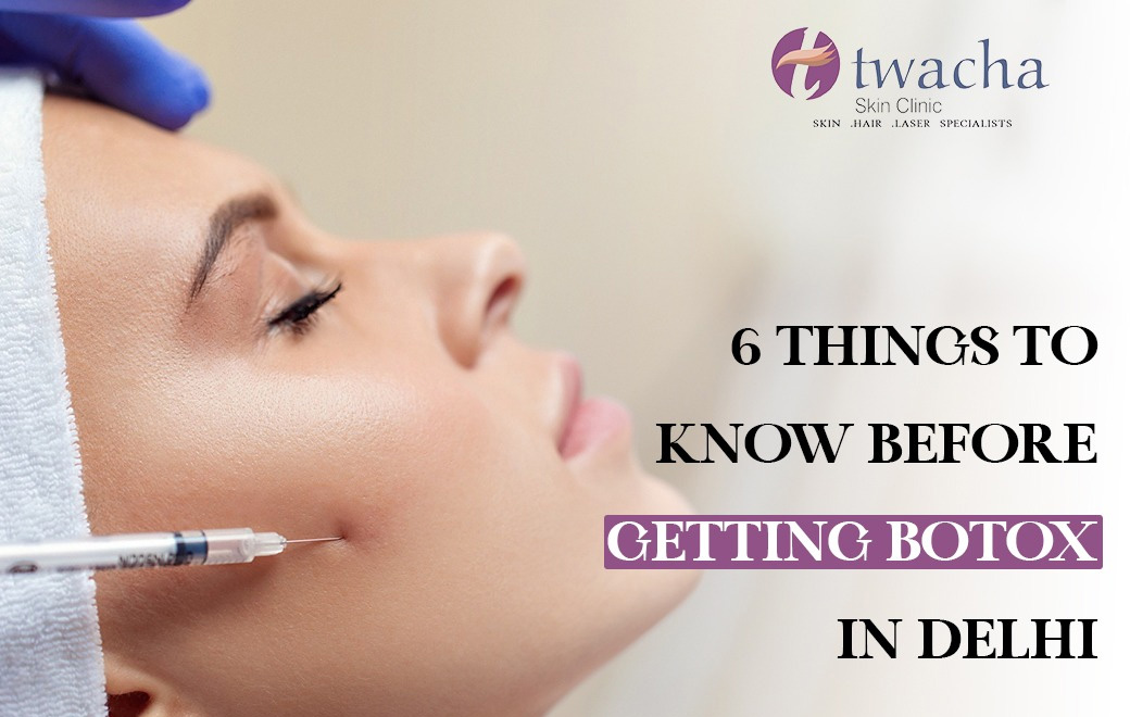 6 Things To Know Before Getting Botox in Delhi